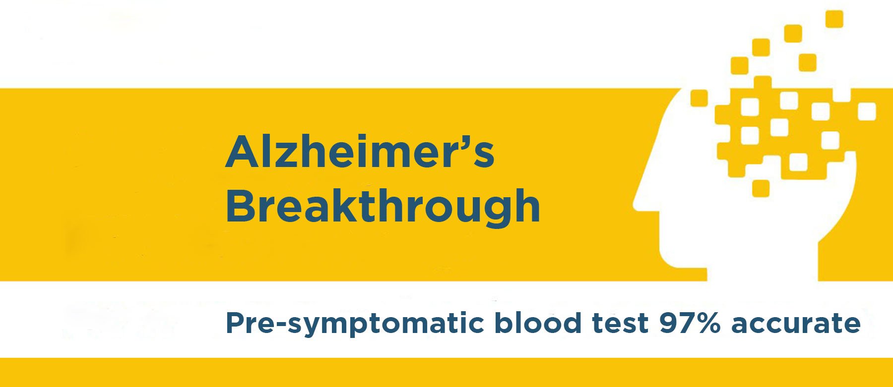 Alzheimer's Breakthrough - Pre-symptomatic blood test 97% accurate