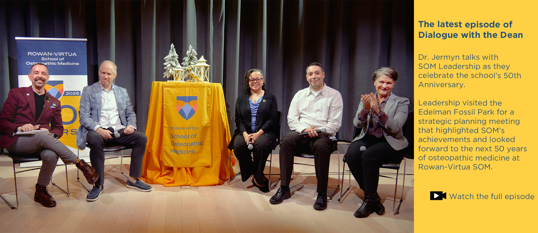 The latest episode of Dialogue with the Dean. Dr. Jermyn talks with SOM leadership as they celebrate the school's 50th Anniversary. Leadership visited the Edelman Fossil Park for a strategic planning meeting that highlighted SOM's achievements and looked forward to the next 50 years or osteopathic medicine at Rowan-Virtua SOM. Click to watch the full episode. Photo of Dr. Jermyn, Dr. Josh Coren, Dr. Millicant Channell, David DeFilippo and Dianne Langford, PhD.