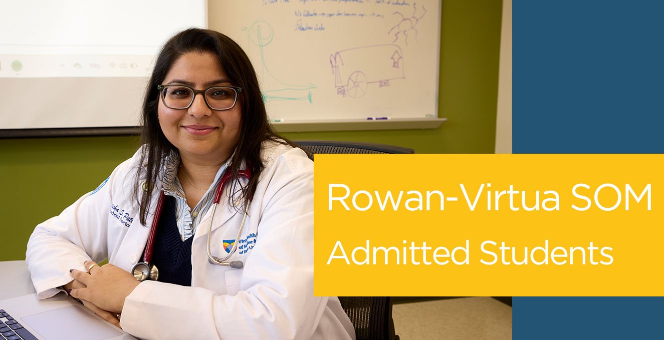A Rowan-Virtua SOM medical student smiles at the camera in a classroom. Title: Rowan-Virtua SOM Admitted Students