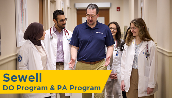 Click here for DO Program and Physician Assistant Program on the Sewell campus