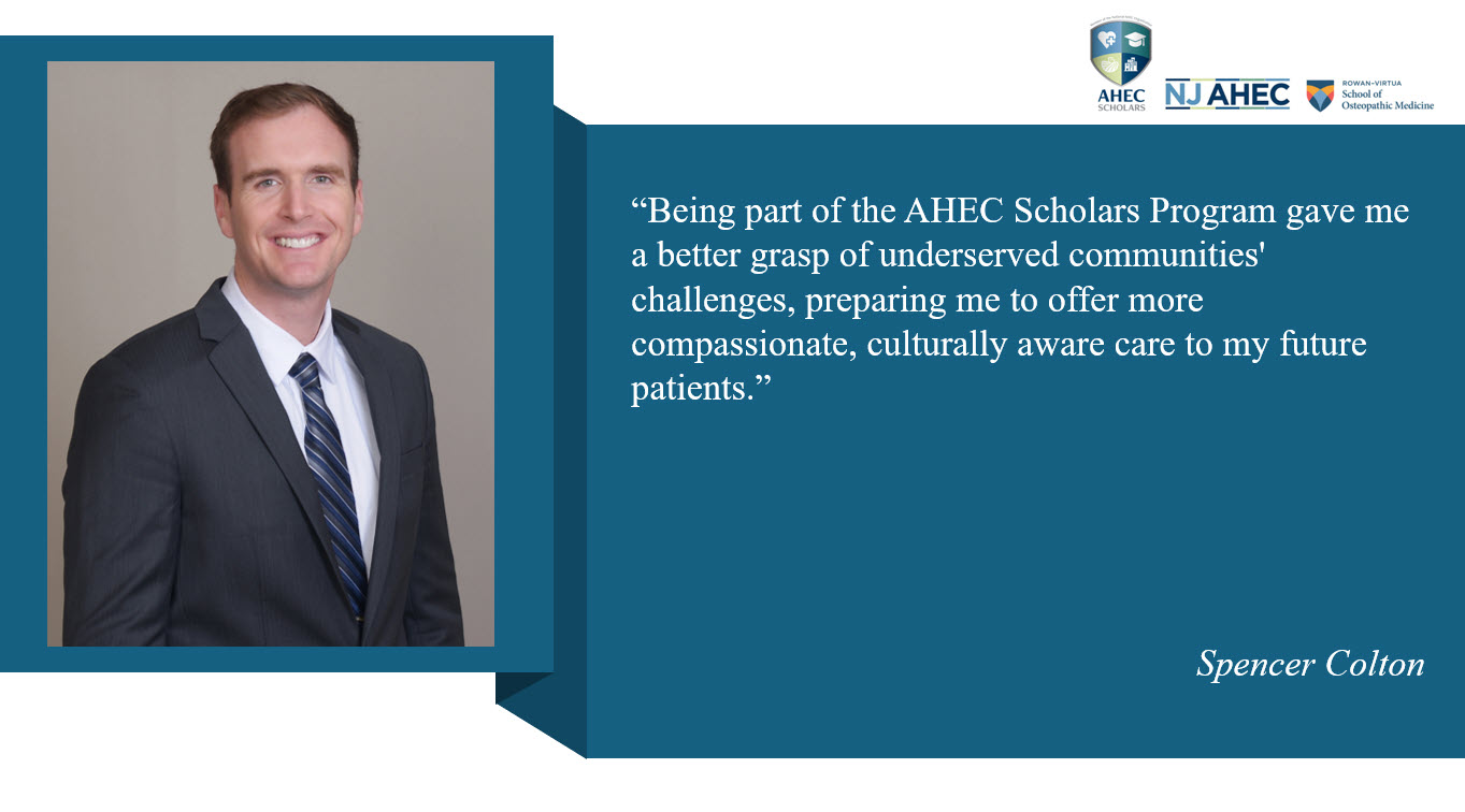 Picture of AHEC Scholar, Spencer Colton and accompanying testimonial that states Being part of the AHEC Scholars Program gave me a better grasp of underserved communities' challenges, preparing me to offer more compassionate, culturally aware care to my future patients.